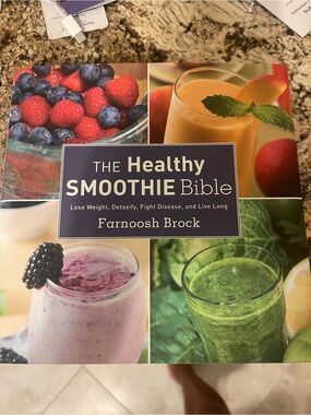 The Healthy Smoothie Bible by Farnoosh Brock